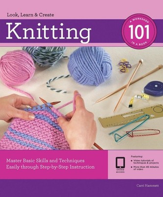 Knitting 101: Master Basic Skills and Techniques Easily Through Step-by-Step Ins