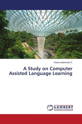 Chamundeshwari C | A Study on Computer Assisted Language Learning | Taschenbuch