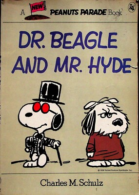 Charles M. Schulz DR. BEAGLE AND MR. HYDE Holt, Rinehart 1981