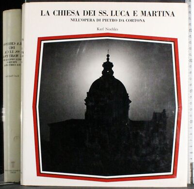LA CHIESA DEI SS LUCA E MARTINA. KARL NOEHLES. UGO BOZZI. 1ED.