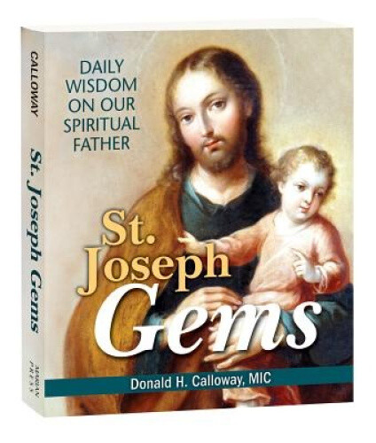 Thumbnail - St. Joseph Gems: Daily Wisdom On Our Spiritual Father By Donald H