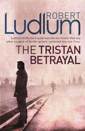 Robert Ludlum The Tristan Betrayal (Tascabile)