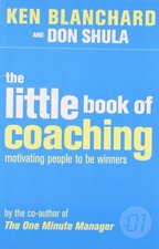 The Little Book Of Coaching By Kenneth H. Blanchard