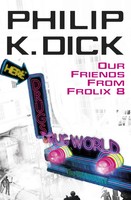 Our Friends From Frolix 8 | Philip K Dick | Englisch | Taschenbuch | 2006