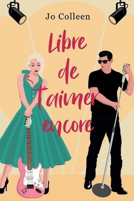 Libre de t'aimer encore by Jo Colleen (French) Paperback Book