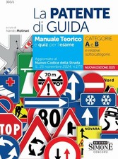 La Patente di Guida Manuale Teorico e Quiz per l'Esame Categorie A e B 