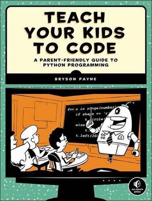 Bringen Sie Ihren Kindern das Programmieren bei: Ein elternfreundlicher Leitfaden zur Python-Programmierung von Bryson