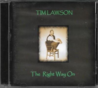 Tim Lawson  The Right Way On  CD (1999) Canadian singer-songwriter