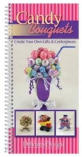 CQ Products Delicious Designs Cookbook Candy Bouquets - Spiral-bound - GOOD