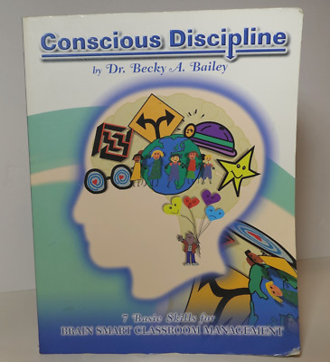 Conscious Discipline: 7 Basic Skills for Brain Smart Classroom Management