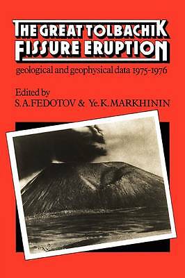 The Great Tolbachik Fissure Eruption Geological and Geophysical Data 1975 1976