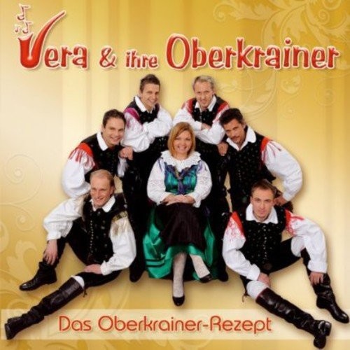 Vera & Ihre Oberkrainer Das Oberkrainer-Rezept (CD)