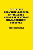 Il Diritto Dell'intelligenza Artificiale Nella Prevenzione Del Suicidio In...