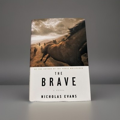 THE BRAVE by Nicholas Evans, 2010 HCDJ, Little Brown & Company