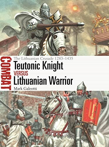 Teutonic Knight vs Lithuanian Warrior: The Lith. Galeotti, Rava** - Image 6