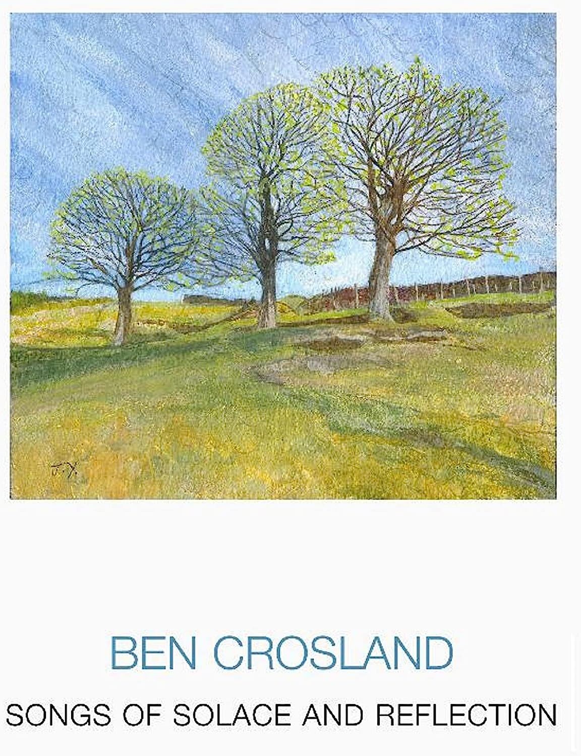 Ben Crosland Songs of Solace and Reflection (CD) Album