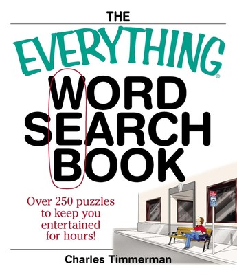 The Everything Word Search Book: Over 250 Puzzles to Keep You Entertained fo...