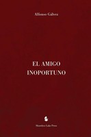 Alfonso GáLvez | El Amigo Inoportuno | Buch | Spanisch (2020) | Gebunden