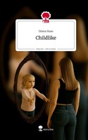 Diana Haas | Childlike. Life Is A Story - Story.One | Buch | Deutsch (2025)
