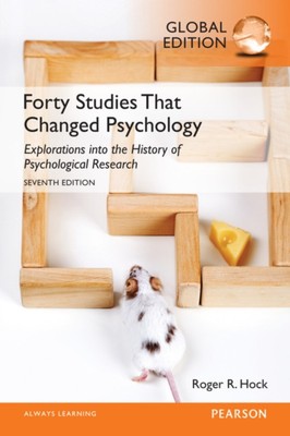 Forty Studies that Changed Psychology, Global Edition by Roger Hock