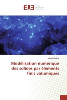 ModéLisation NuméRique Des Solides Par éLéMents Finis Volumiques Kamel Meftah