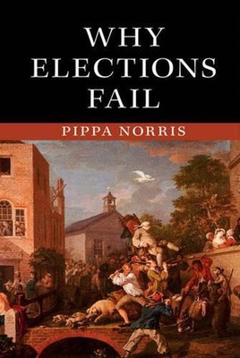 Why Elections Fail by Pippa Norris (English) Hardcover Book