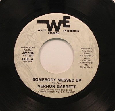 Vernon Garrett - 45 - Somebody Messed Up / Drifting Apart On White Records Ent