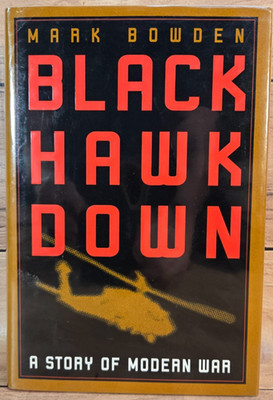 Black Hawk Down SIGNED by Mark Bowden 1st Printing 1st Edition HCDJ Like New