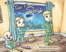 The Take Away Sleigh, Kevin King,Neil Hunn, Very Good Book
