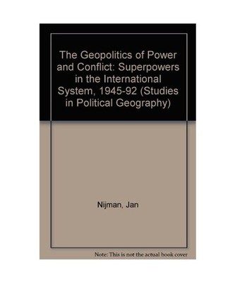 The Geopolitics of Power and Conflict: Superpowers in the International System 1