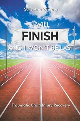 Whitney - I Will Finish and I Won't Be Last - New paperback or softbac - X555z