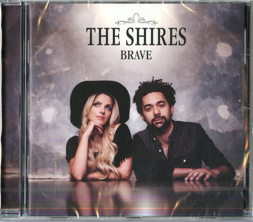 THE SHIRES BRAVE CD NUOVO SIGILLATO !