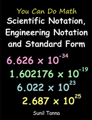 You Can Do Math: Scientific Notation, Engineering Notat - Paperback NEW Tanna, S