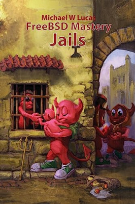 FreeBSD Mastery: Jails - Paperback NEW Lucas, Michael  01/03/2019