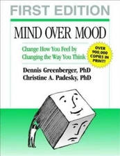 Mind Over Mood: Change How You Feel by Changing the Way You Think - VERY GOOD