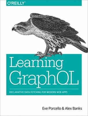 Learning Graphql: Declarative Data Fetching for, Porcello, Banks Paperback+=