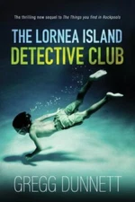 The Lornea Island Detective Club by Dunnett, Gregg