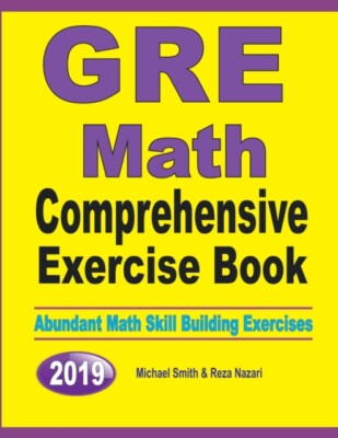 Smith - GRE Math Comprehensive Exercise Book   Abundant Math Skill Bui - N555z