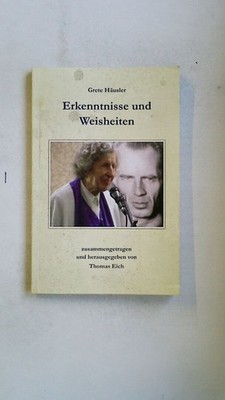 94768 Grete Häusler ERKENNTNISSE UND WEISHEITEN