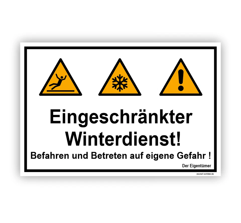ZEUNERT-SCHILDER Eingeschränkter Winterdienst, Befahren und Betreten auf eigene Gefahr