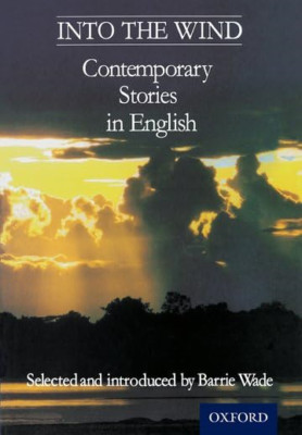 Into The Wind - Contemporary Stories in English (Short  - Paperback NEW Wade, Ba
