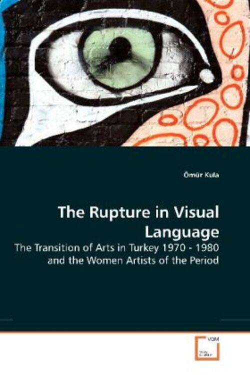Thumbnail - Ömür Kula | The Rupture In Visual Language | Taschenbuch | Englisch
