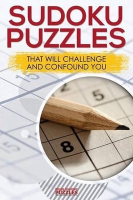 Sudoku Puzzles That Will Challenge And Confound You by Brain Jogging Puzzles (En