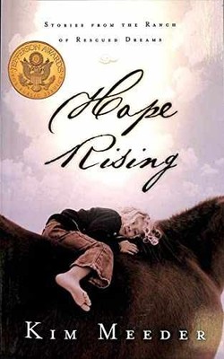 Hope Rising: Stories from the Ranch of - Paperback, by Meeder Kim - Acceptable