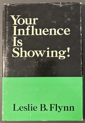 1967 Your Influence Is Showing! by Leslie B. Flynn, Broadband Press