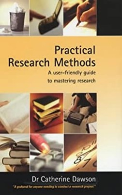 Practical Research Methods : Up-to-Date Ways to Master Research i