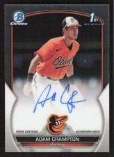 2023 BOWMAN ADAM CRAMPTON CPA-CAN MINT CHROME 1ST RC AUTOGRAPHS ORIOLES