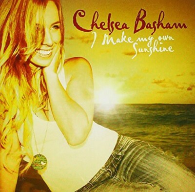 CHELSEA BASHAM I MAKE MY OWN SUNSHINE NEW CD