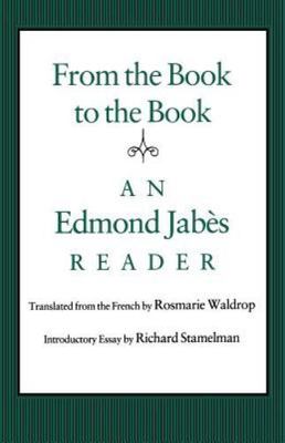 From the Book to the Book: An Edmond Jabès Reader, Jabès, Edmond, Good Book