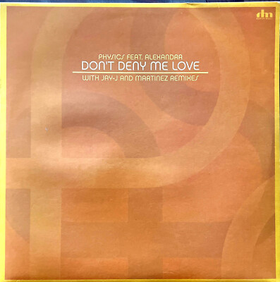 Physics Feat. Alexandra 12'' Don't Deny Me Love